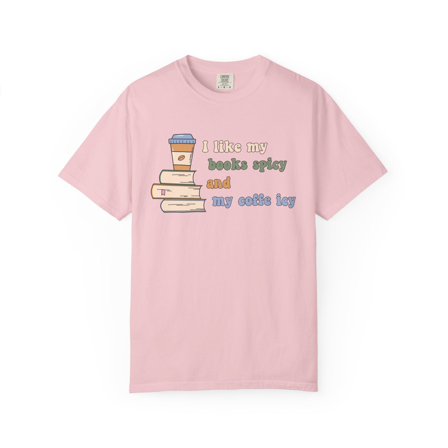 I Like My Books Spicy and My Cofee Icy T-shirt