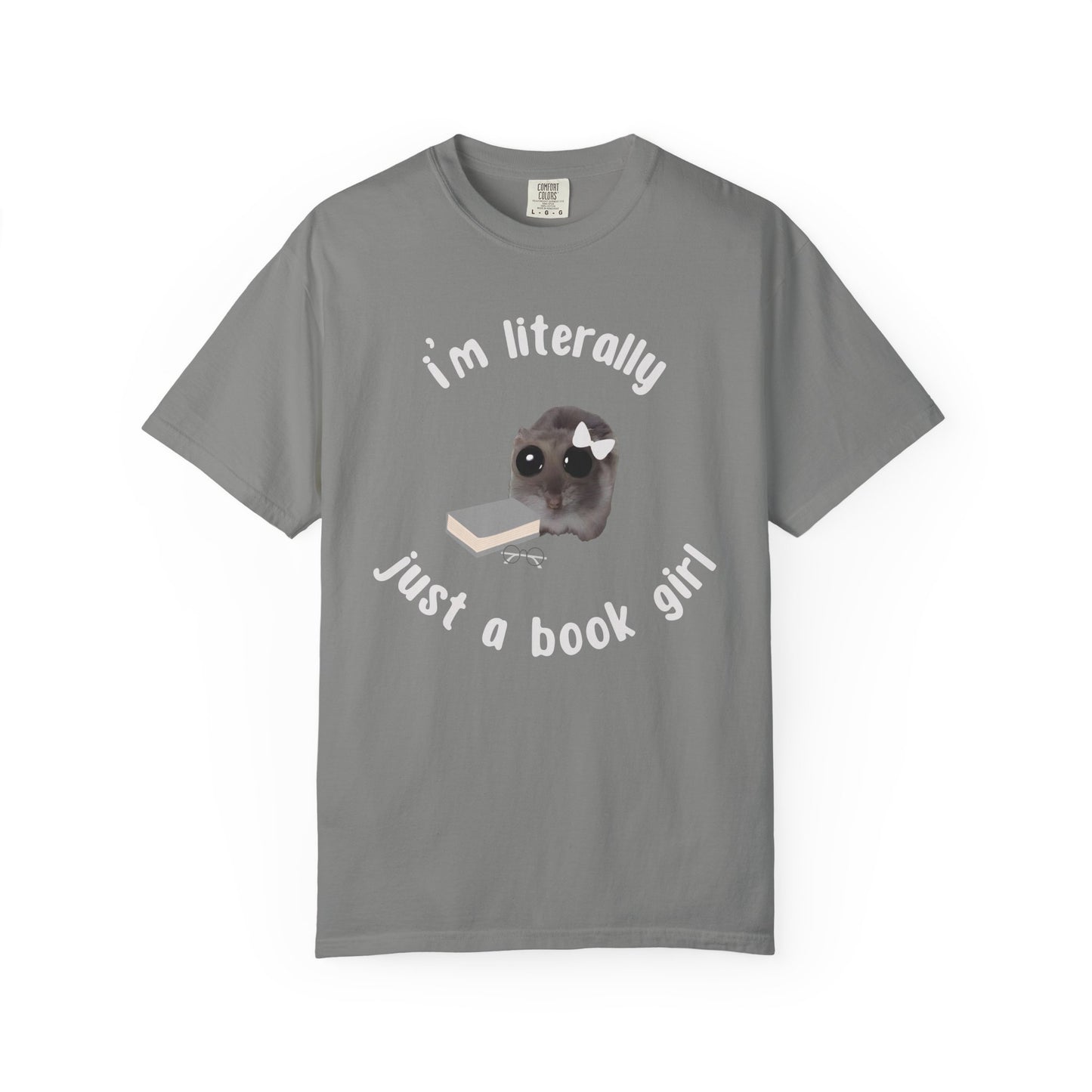 I'm literally just a book girl T-shirt