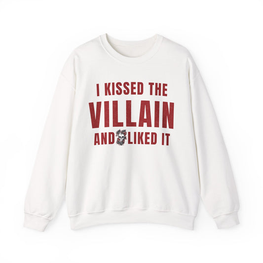 I Kissed The Villain Sweatshirt