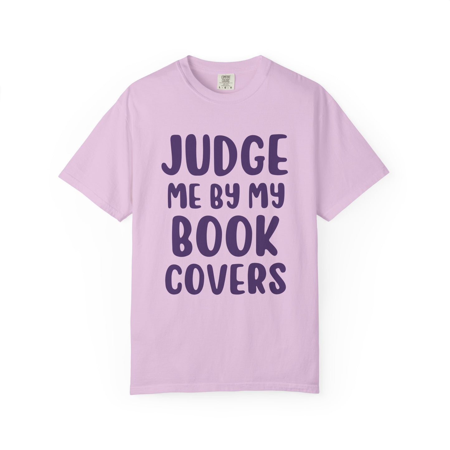 Judge Me By My Book Covers T-shirt