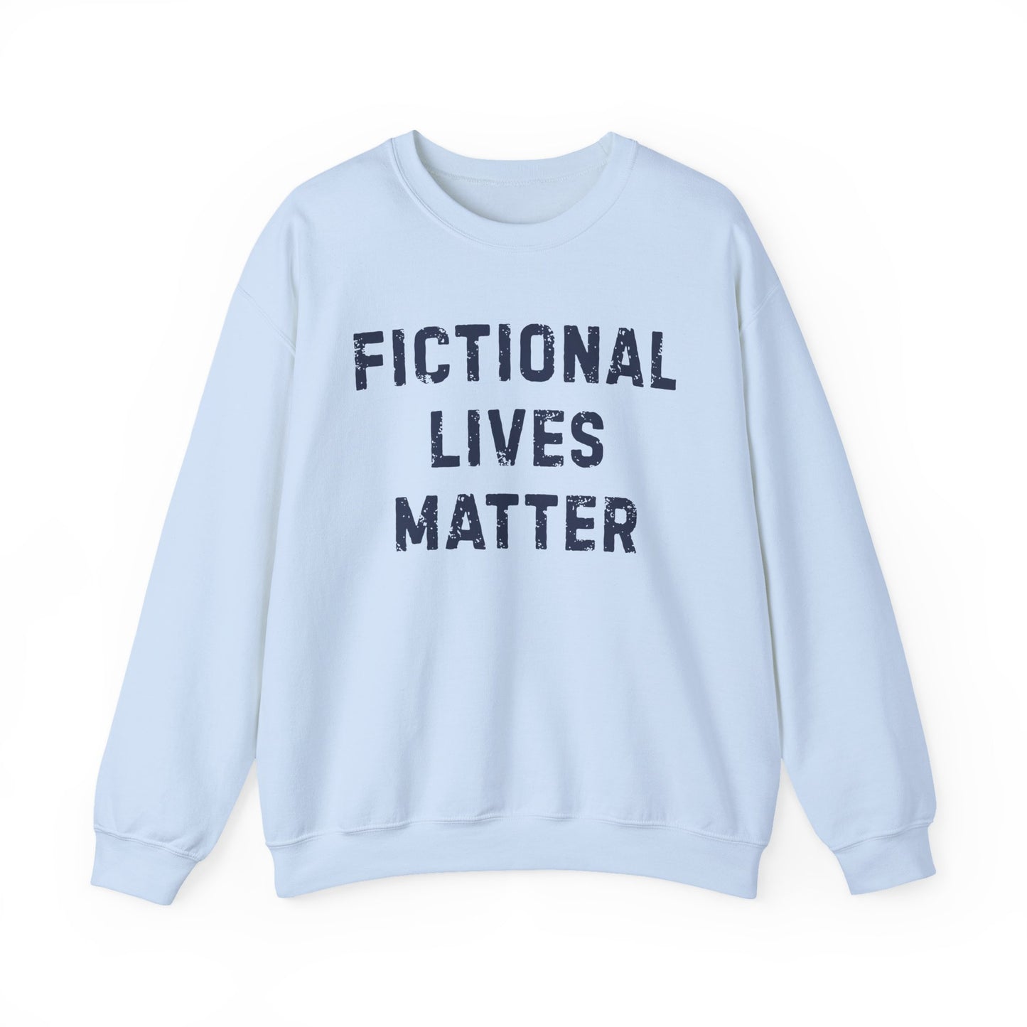 Fictional Lives Matter Sweatshirt