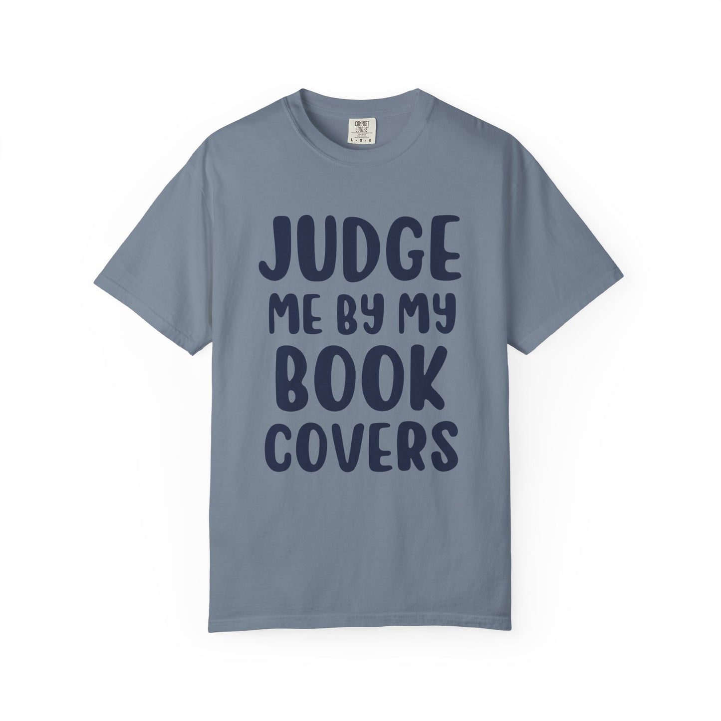 Judge Me By My Book Covers T-shirt