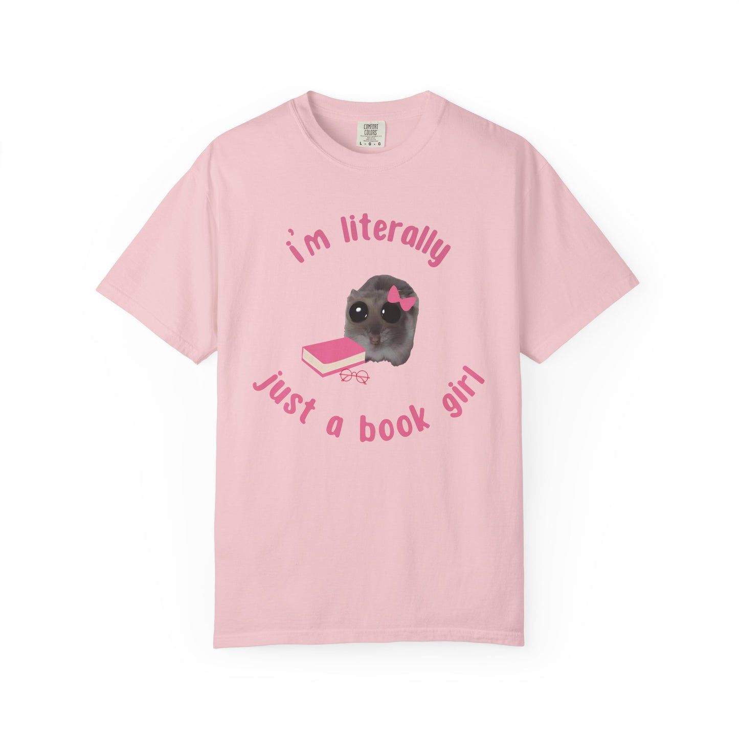 I'm literally just a book girl T-shirt