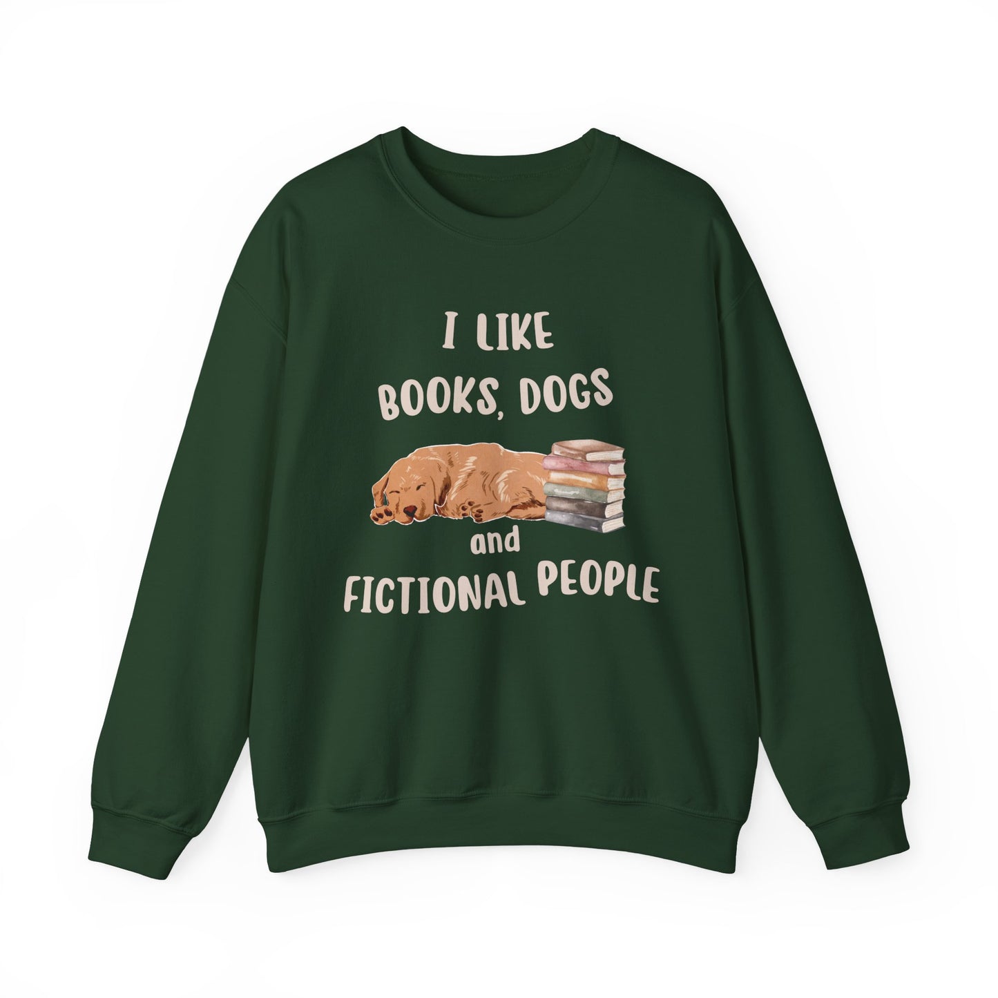I Like Books, Dogs and Fictional People Sweatshirt