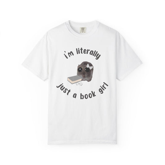 I'm literally just a book girl T-shirt