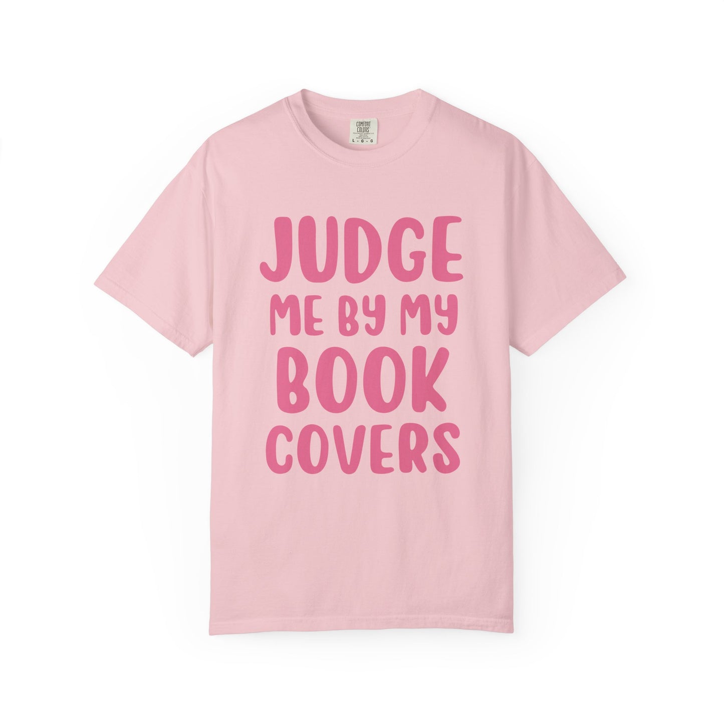 Judge Me By My Book Covers T-shirt
