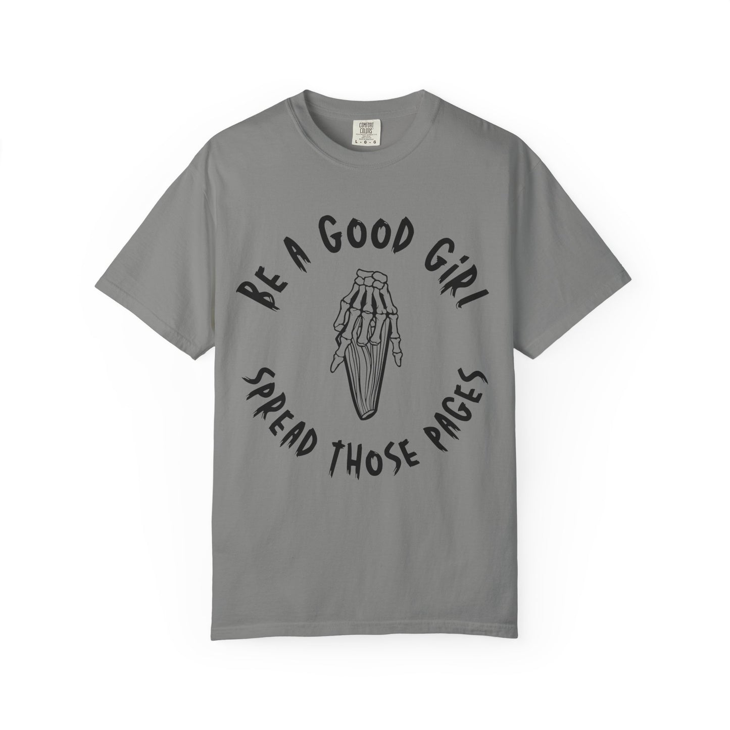 Be a Good Girl and Spread Those Pages T-Shirt