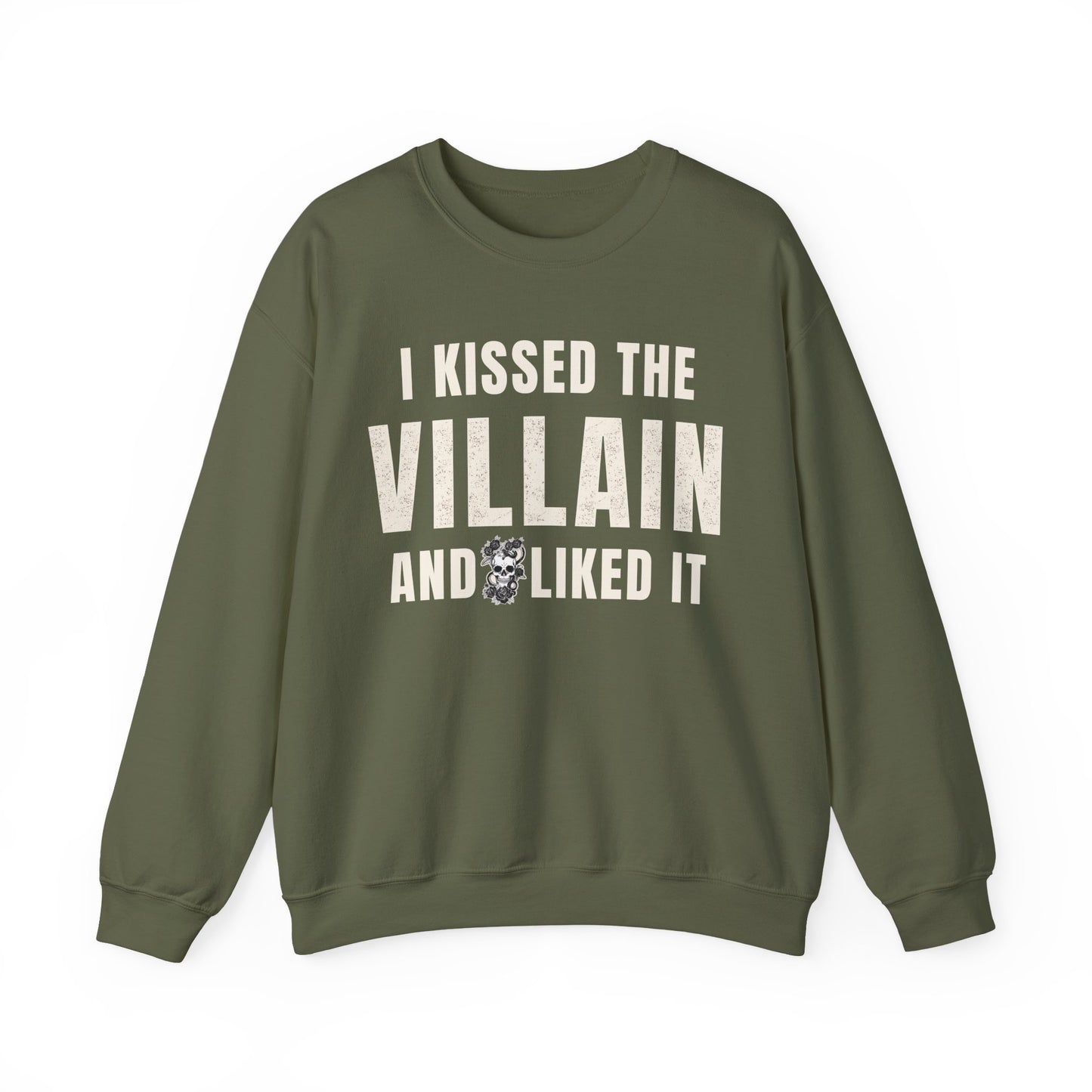 I Kissed The Villain Sweatshirt