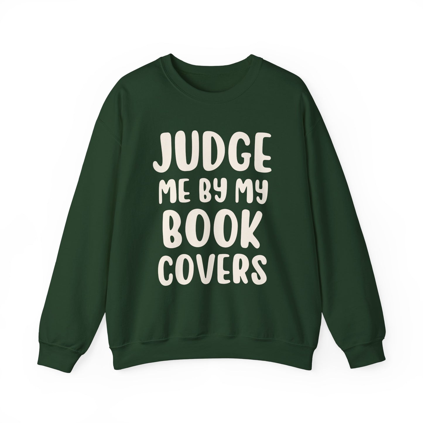 Judge Me By My Book Covers Sweatshirt