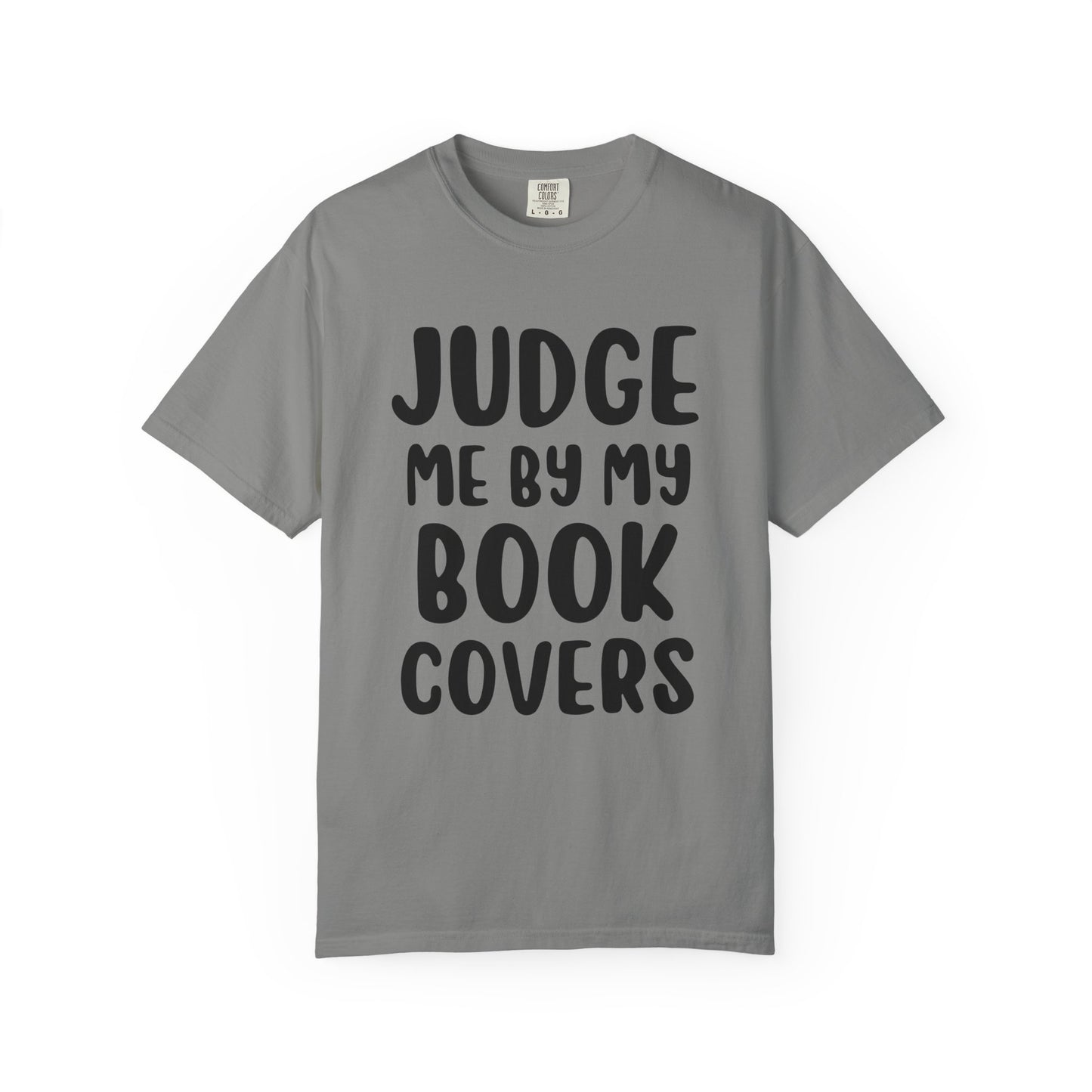 Judge Me By My Book Covers T-shirt