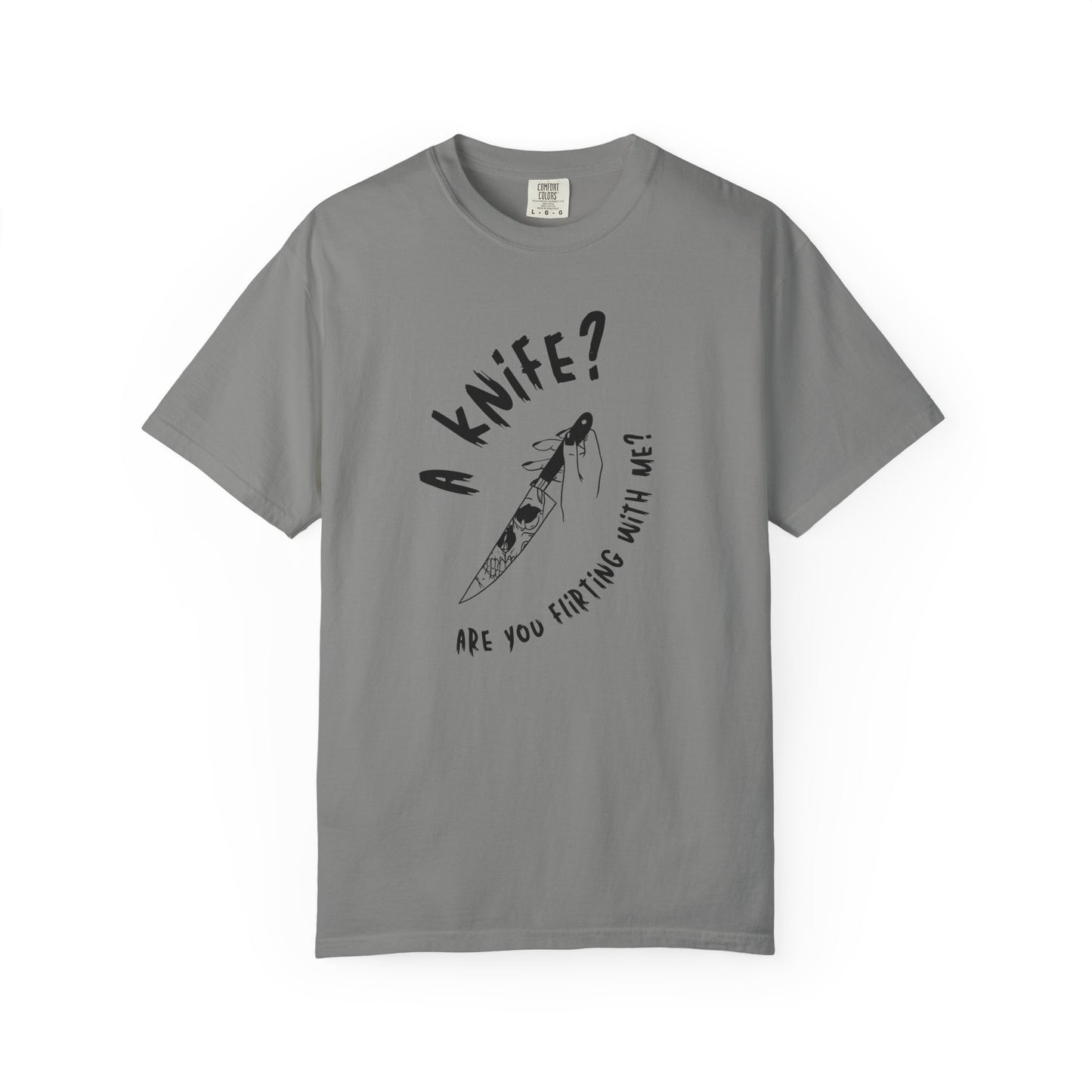 A Knif3? Are You Flirting With Me? T-shirt