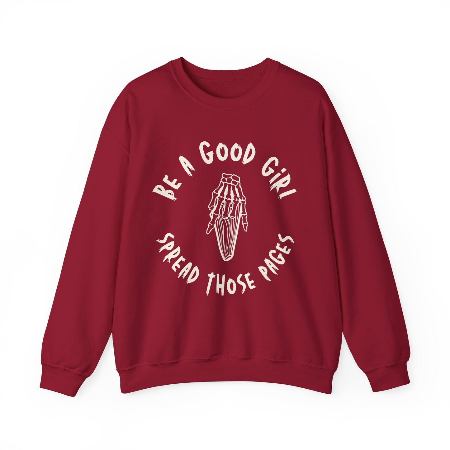 Be a Good Girl and Spread Those Pages Sweatshirt