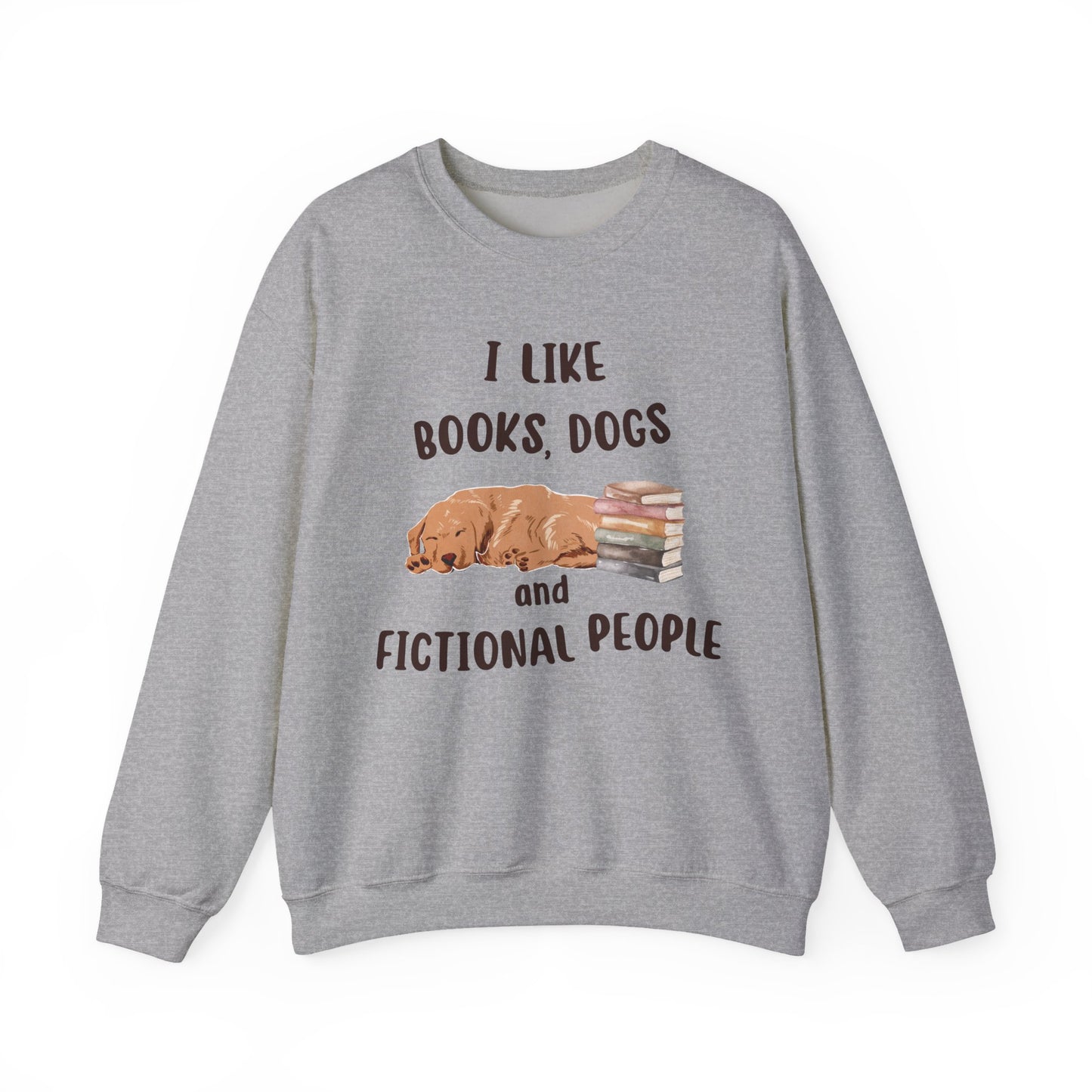 I Like Books, Dogs and Fictional People Sweatshirt