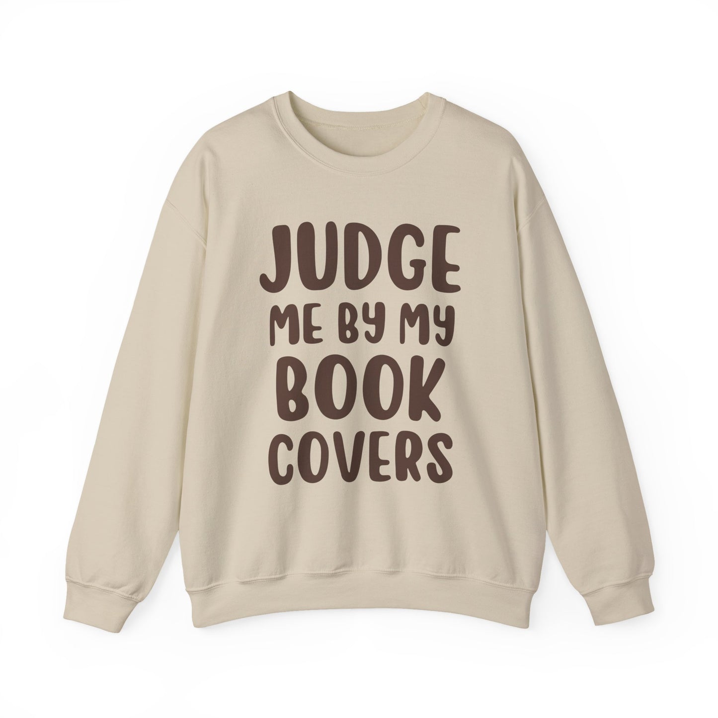 Judge Me By My Book Covers Sweatshirt
